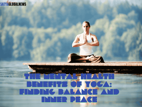 The Mental Health Benefits of Yoga