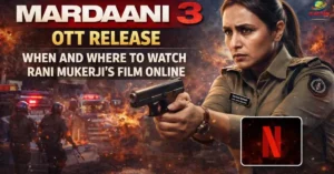 Mardaani 3 OTT Release Date Rani Mukerji Netflix